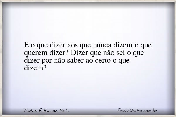 Frase de Padre Fábio de Melo