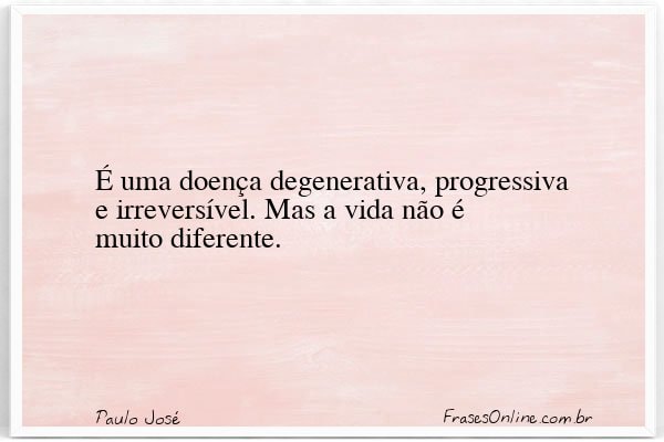 Frase de Paulo José