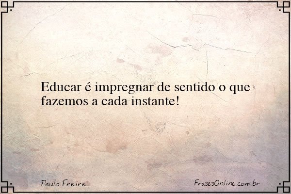 Frase de Paulo Freire