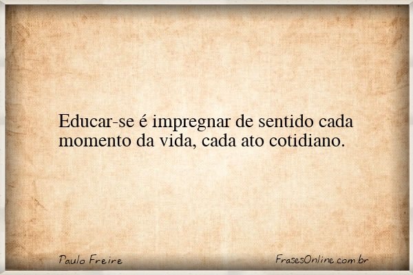 Frase de Paulo Freire