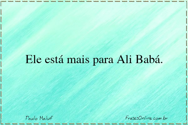 Frase de Paulo Maluf