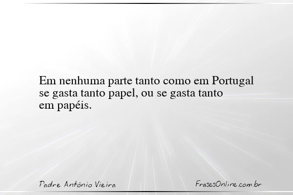 Frase de Padre Antônio Vieira