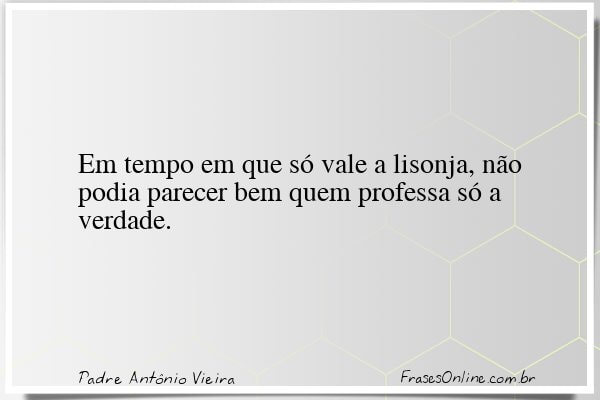 Frase de Padre Antônio Vieira