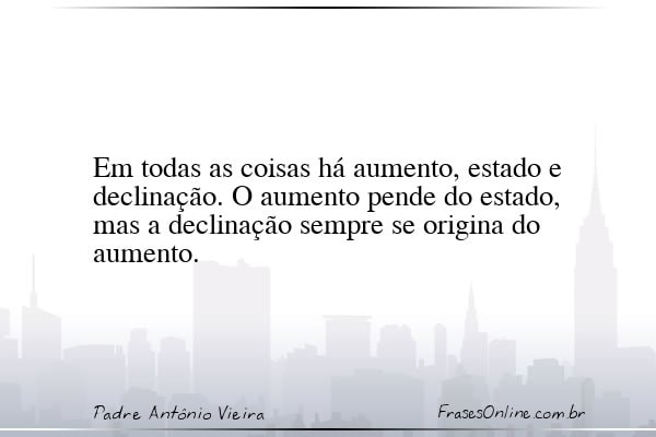 Frase de Padre Antônio Vieira
