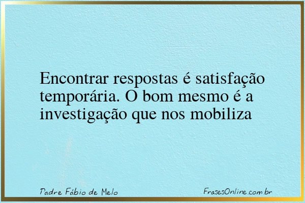 Frase de Padre Fábio de Melo