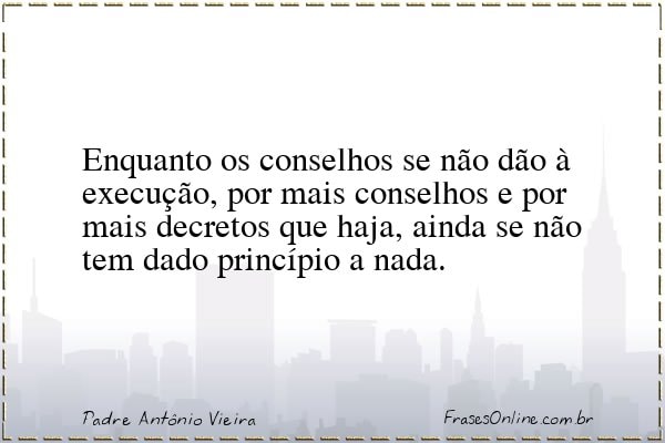 Frase de Padre Antônio Vieira