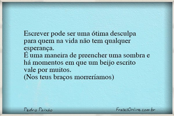 Frase de Pedro Paixão