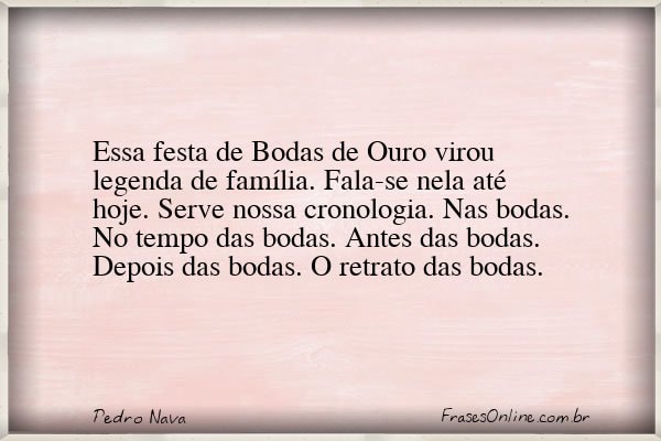 Frase de Pedro Nava
