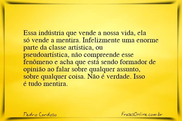 Frase de Pedro Cardoso