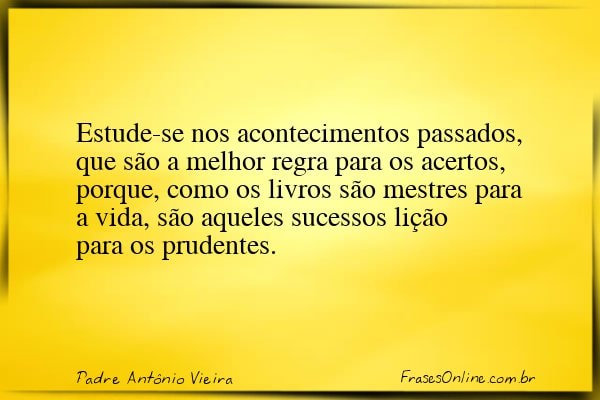 Frase de Padre Antônio Vieira