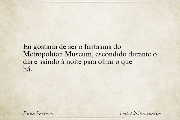 Frase de Paulo Francis