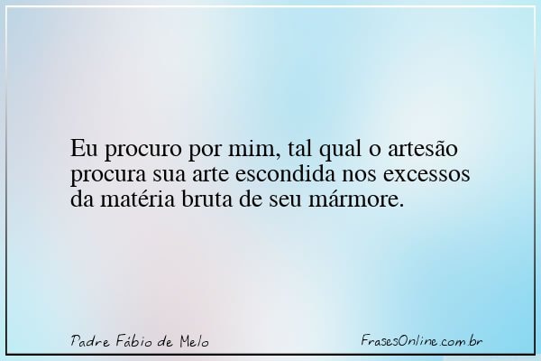 Frase de Padre Fábio de Melo