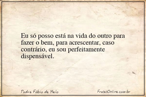 Frase de Padre Fábio de Melo