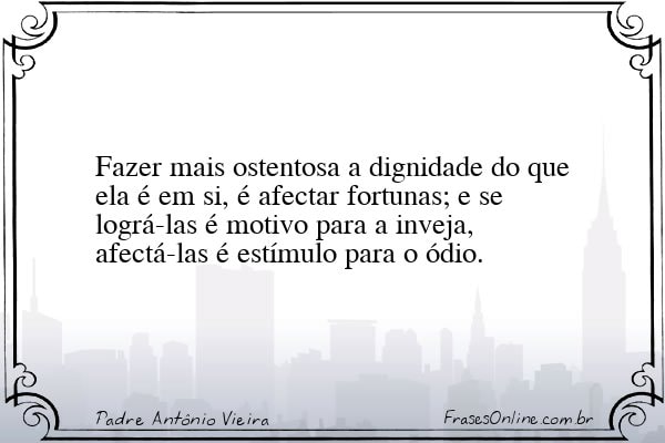 Frase de Padre Antônio Vieira
