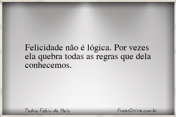 Frase de Padre Fábio de Melo