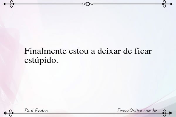 Frase de Paul Erdos