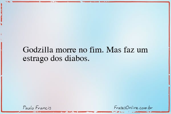 Frase de Paulo Francis