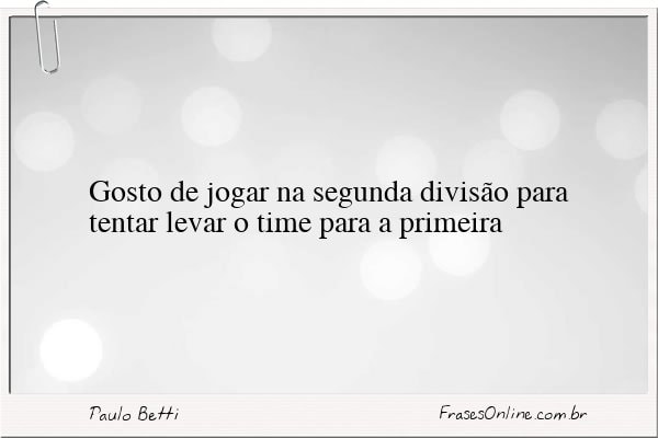 Frase de Paulo Betti