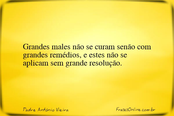 Frase de Padre Antônio Vieira