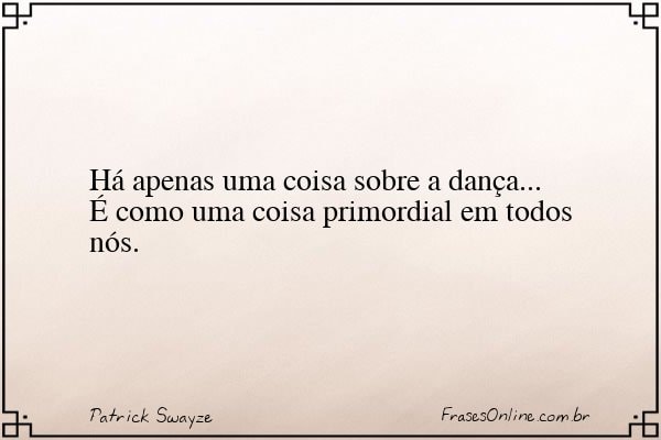Frase de Patrick Swayze