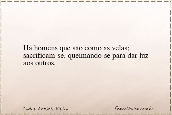 Frase de Padre Antônio Vieira