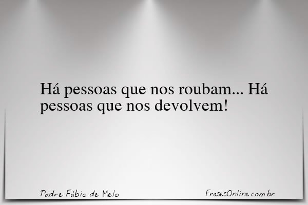 Frase de Padre Fábio de Melo