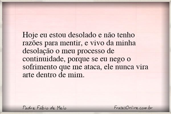 Frase de Padre Fábio de Melo