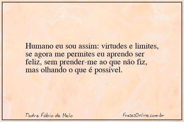 Frase de Padre Fábio de Melo