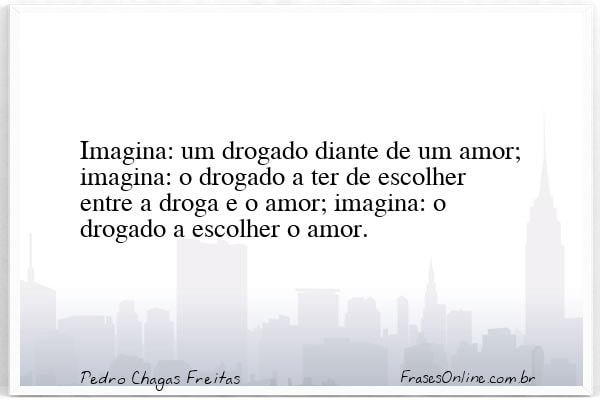 Frase de Pedro Chagas Freitas