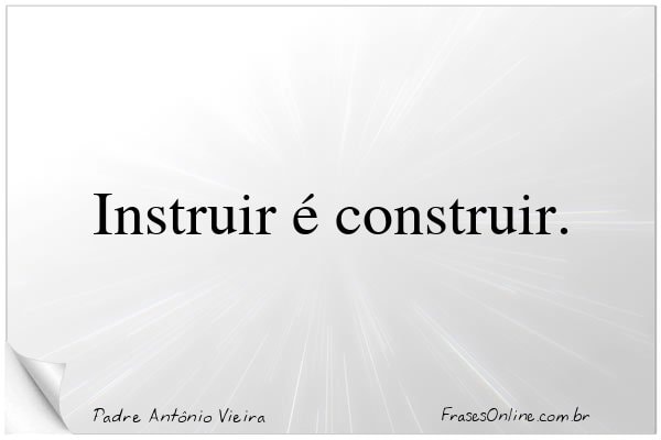 Frase de Padre Antônio Vieira