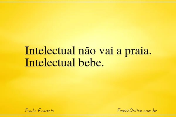 Frase de Paulo Francis