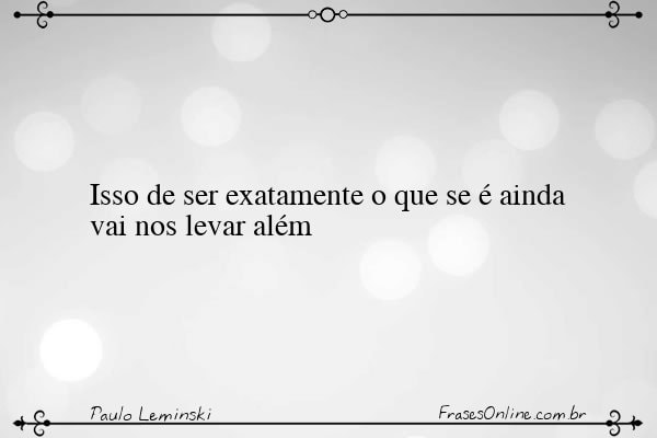Frase de Paulo Leminski