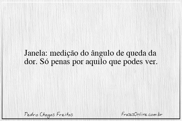 Frase de Pedro Chagas Freitas