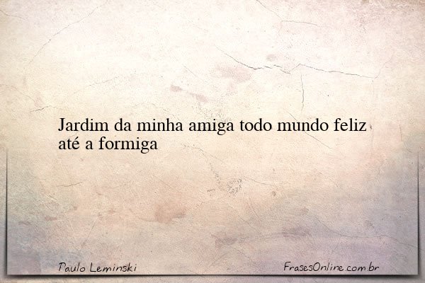 Frase de Paulo Leminski