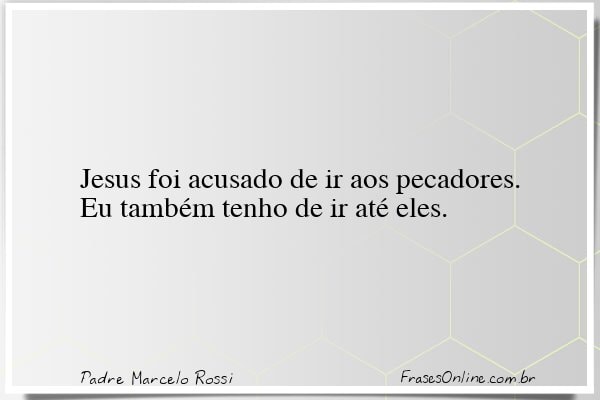 Frase de Padre Marcelo Rossi