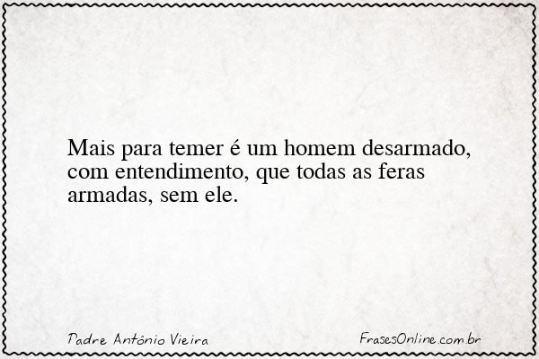 Frase de Padre Antônio Vieira