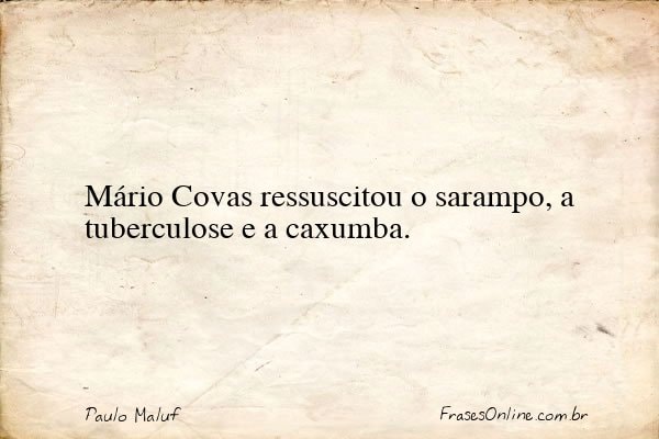 Frase de Paulo Maluf