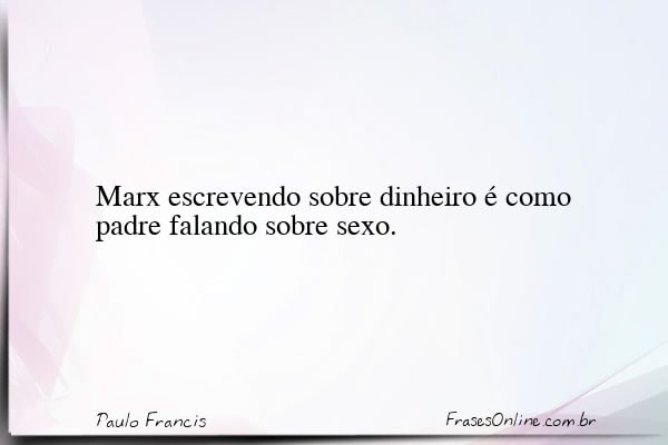 Frase de Paulo Francis