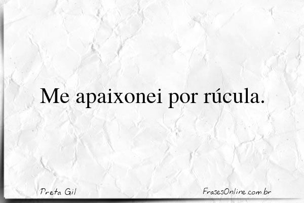 Frase de Preta Gil