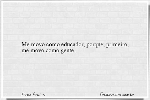 Frase de Paulo Freire