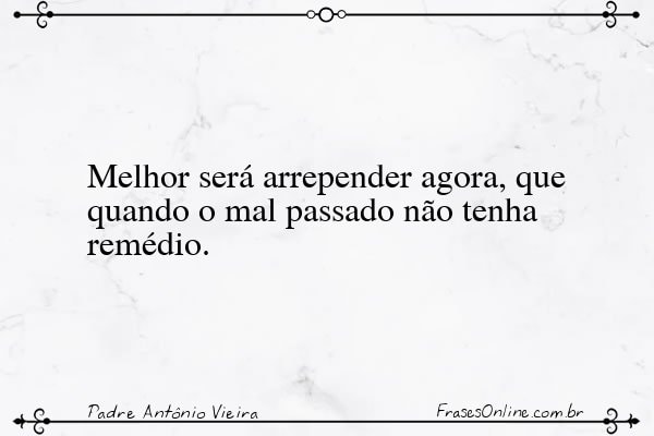 Frase de Padre Antônio Vieira
