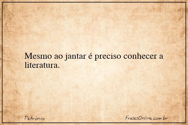 Frase de Petrônio