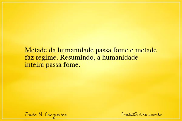 Frase de Paulo M. Cerqueira