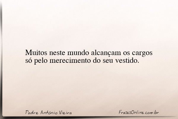 Frase de Padre Antônio Vieira