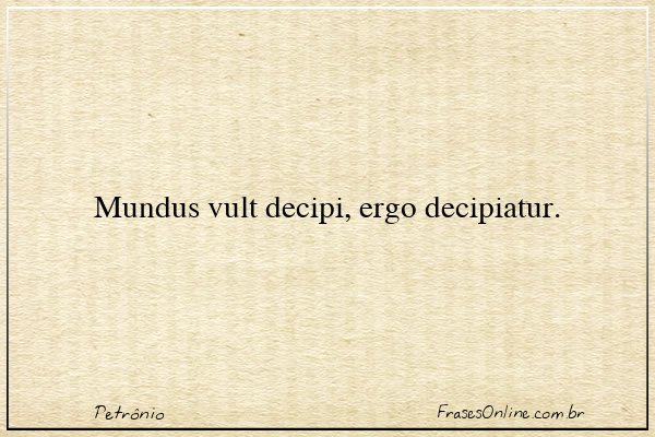 Frase de Petrônio