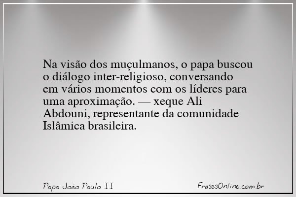 Frase de Papa João Paulo II
