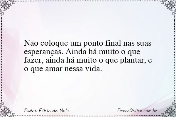 Frase de Padre Fábio de Melo