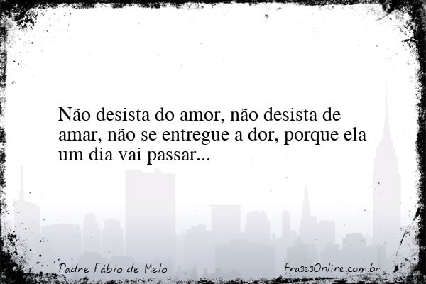 Frase de Padre Fábio de Melo