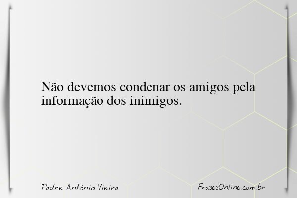 Frase de Padre Antônio Vieira
