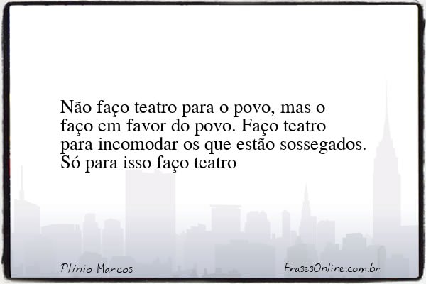 Frase de Plínio Marcos